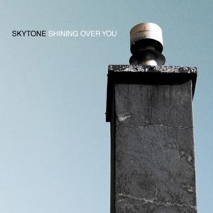 Skytone Shining Over You